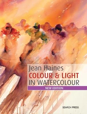 Colour & Light in Watercolour: New Edition - Jean Haines - cover