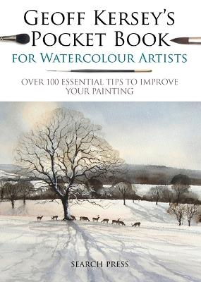 Geoff Kersey's Pocket Book for Watercolour Artists: Over 100 Essential Tips to Improve Your Painting - Geoff Kersey - cover