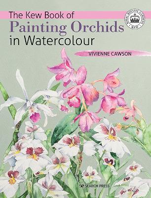 The Kew Book of Painting Orchids in Watercolour - Vivienne Cawson - cover