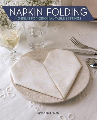 Napkin Folding: 40 Ideas for Original Table Settings - Marie Claire Idees - cover