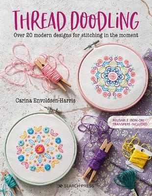 Thread Doodling: Over 20 Modern Designs for Stitching in the Moment - Carina Envoldsen-Harris - cover