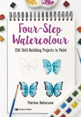 Four-Step Watercolour: 150 Skill-Building Projects to Paint - Marina Bakasova - cover