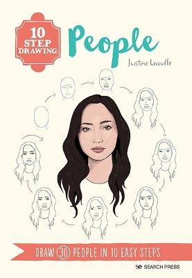 10 Step Drawing: People: Draw 30 People in 10 Easy Steps - Justine Lecouffe - cover
