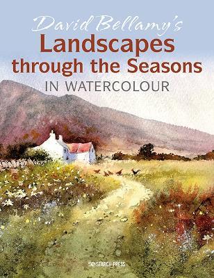 David Bellamy’s Landscapes through the Seasons in Watercolour - David Bellamy - cover