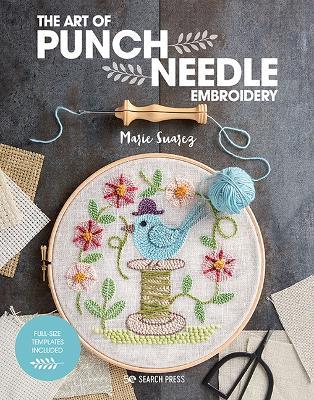 The Art of Punch Needle Embroidery - Marie Suarez - cover