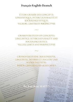Crossover Study of Concepts: Linguistics, interculturality and sociolinguistics: values, limits and perspectives - Jean Maffo - cover