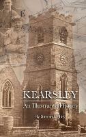 Kearsley - An Illustrated History - Simon Colley - cover