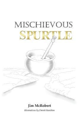 Mischievous Spurtle - Jim McRobert - cover