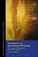 Humiliation in International Relations: A Pathology of Contemporary International Systems - Bertrand Badie - cover