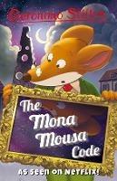 Geronimo Stilton: The Mona Mousa Code - Geronimo Stilton - cover