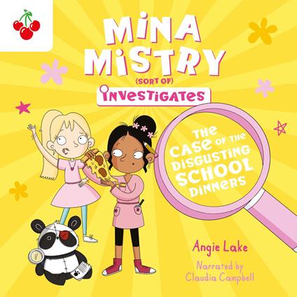 Mina Mistry Investigates: The Case of the Disgusting School Dinners - Angie Lake - cover