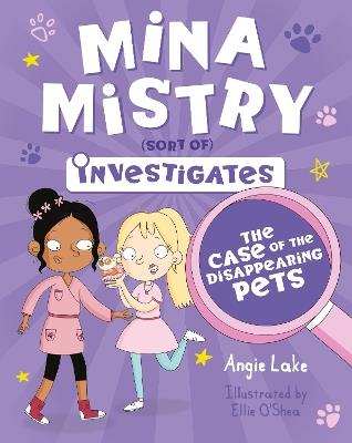 Mina Mistry Investigates: The Case of the Disappearing Pets - Angie Lake - cover