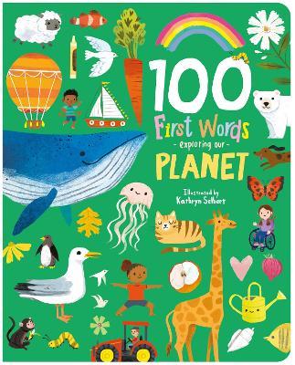 100 First Words Exploring Our Planet (Cased) - Sweet Cherry Publishing - cover