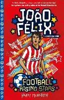 Football Rising Stars: Joao Felix - Harry Meredith - cover