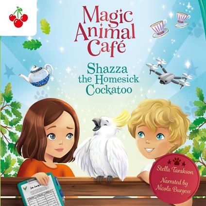 Magic Animal Cafe: Shazza the Homesick Cockatoo - Stella Tarakson - cover