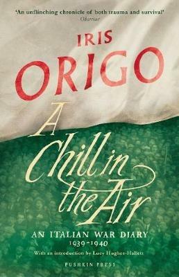 A Chill in the Air: An Italian War Diary 1939-1940 - Iris Origo - cover