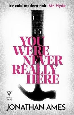 You Were Never Really Here - Jonathan Ames - cover