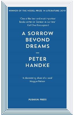 A Sorrow Beyond Dreams - Peter Handke - cover