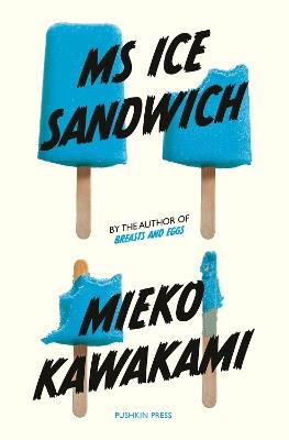 Ms Ice Sandwich - Mieko Kawakami - cover