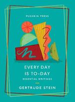 Every Day is To-Day: Essential Writings