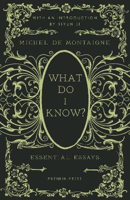 What Do I Know?: Essential Essays - Michel de Montaigne - cover