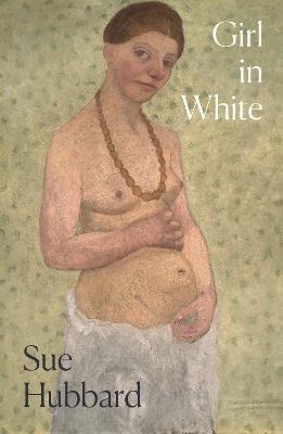 Girl in White - Sue Hubbard - cover