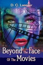 Beyond the Face of the Movies