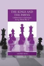 The Kings and the Pawns: Collaboration in Byelorussia during World War II