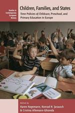 Children, Families, and States: Time Policies of Childcare, Preschool, and Primary Education in Europe