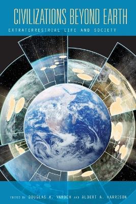 Civilizations Beyond Earth: Extraterrestrial Life and Society - cover