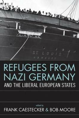 Refugees From Nazi Germany and the Liberal European States - cover