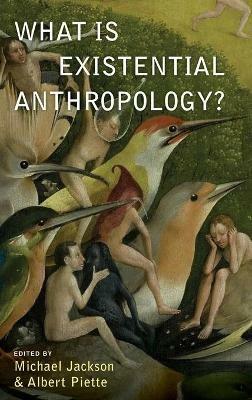 What Is Existential Anthropology? - cover