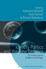 Identity Politics and the New Genetics: Re/Creating Categories of Difference and Belonging