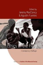Ethics in the Field: Contemporary Challenges
