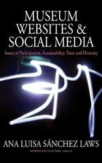 Museum Websites and Social Media: Issues of Participation, Sustainability, Trust and Diversity