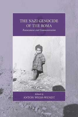 The Nazi Genocide of the Roma: Reassessment and Commemoration - cover