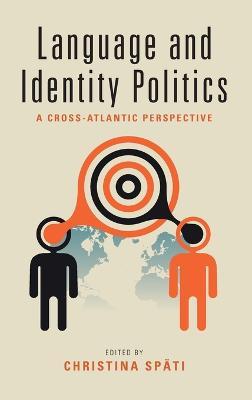 Language and Identity Politics: A Cross-Atlantic Perspective - cover