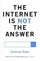 The Internet is Not the Answer