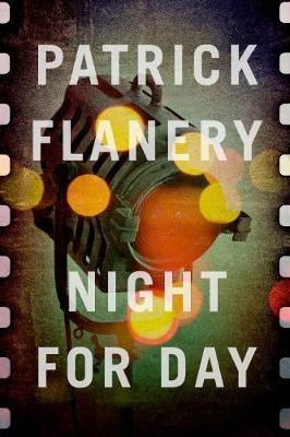 Night for Day - Patrick Flanery - cover