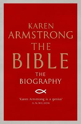 The Bible: The Biography - Karen Armstrong - cover
