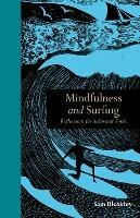 Mindfulness and Surfing: Reflections for Saltwater Souls - Sam Bleakley - cover