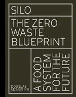 Silo: The Zero Waste Blueprint