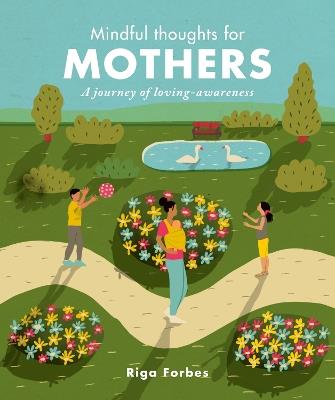 Mindful Thoughts for Mothers: A journey of loving-awareness - Riga Forbes - cover