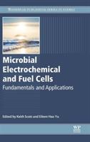Microbial Electrochemical and Fuel Cells: Fundamentals and Applications - cover