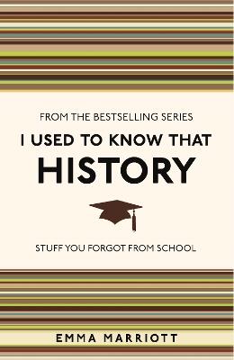I Used to Know That: History - Emma Marriott - cover