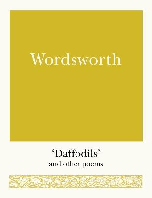 Wordsworth: 'Daffodils' and Other Poems - William Wordsworth - cover