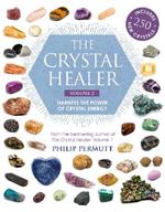 The Crystal Healer: Volume 2: Harness the Power of Crystal Energy. Includes 250 New Crystals