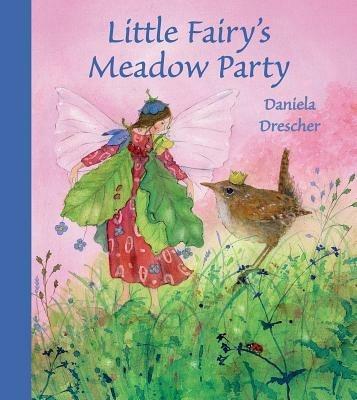 Little Fairy's Meadow Party - Daniela Drescher - cover