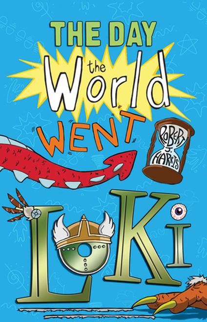 The Day the World Went Loki - Robert J. Harris - ebook
