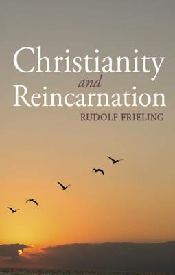 Christianity and Reincarnation - Rudolf Frieling - cover